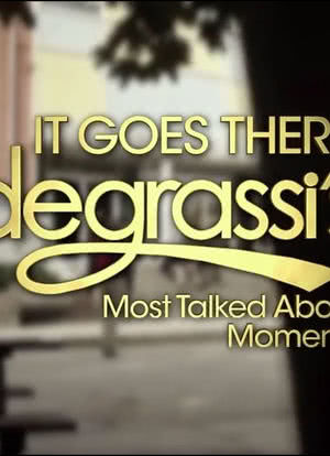 It Goes There: Degrassi's Most Talked About Moments海报封面图
