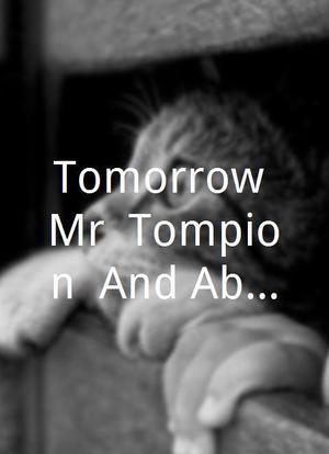 Tomorrow Mr. Tompion! And About Time Too!海报封面图