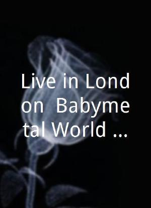 Live in London: Babymetal World Tour 2014海报封面图