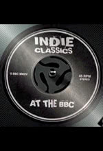 Indie Classics at the BBC