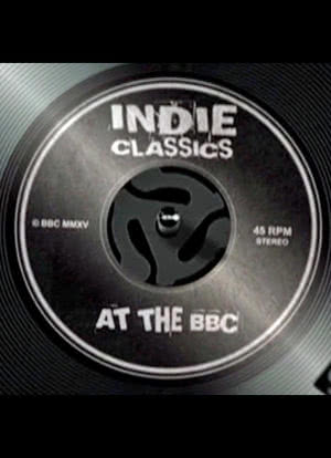 Indie Classics at the BBC海报封面图