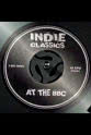 The Fall Indie Classics at the BBC