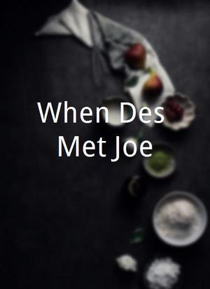 When Des Met Joe海报封面图