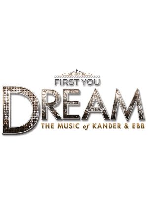 First You Dream: The Music of Kander & Ebb海报封面图