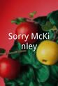 Jerry MacKay Sorry McKinley