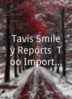 Tavis Smiley Reports: Too Important to Fail海报封面图