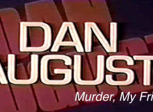 Dan August: Murder, My Friend海报封面图