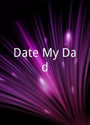 Date My Dad海报封面图