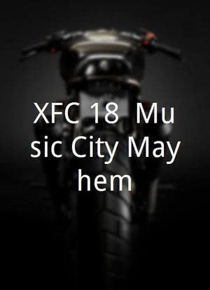 XFC 18: Music City Mayhem海报封面图