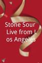 詹姆斯·鲁特 Stone Sour: Live from Los Angeles