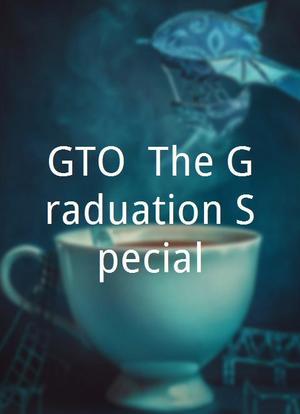 GTO: The Graduation Special海报封面图