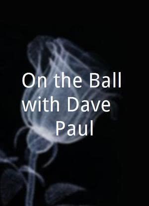 On the Ball with Dave & Paul海报封面图