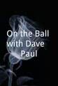 Paul Warford On the Ball with Dave & Paul