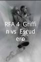 Chris Holdsworth RFA 4: Griffin vs. Escudero
