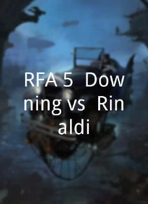 RFA 5: Downing vs. Rinaldi海报封面图