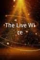 伯纳德·内德尔 The Live Wire