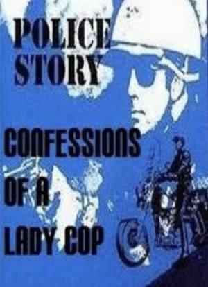Police Story: Confessions of a Lady Cop海报封面图