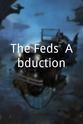 Benjamin Keatch The Feds: Abduction