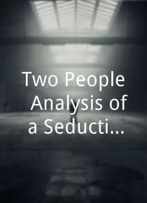 Two People, Analysis of a Seduction海报封面图