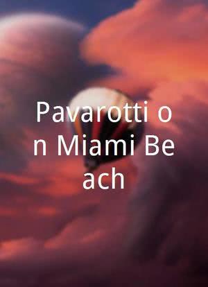 Pavarotti on Miami Beach海报封面图