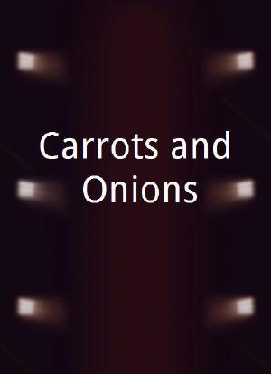 Carrots and Onions海报封面图
