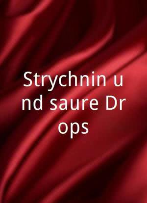 Strychnin und saure Drops海报封面图