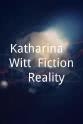 Max Goldt Katharina & Witt, Fiction & Reality