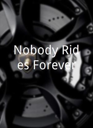 Nobody Rides Forever海报封面图