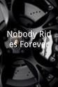 Zite Bidanie Nobody Rides Forever
