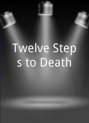 Twelve Steps to Death海报封面图