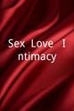 Renee Schrauben Sex, Love & Intimacy
