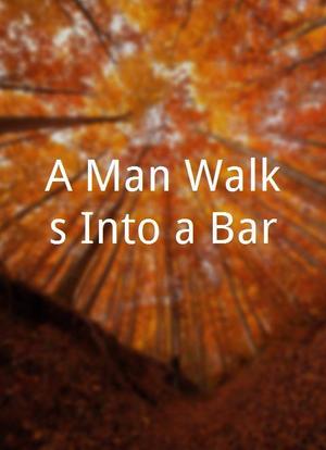 A Man Walks Into a Bar海报封面图
