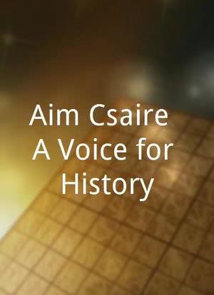 Aimé Césaire: A Voice for History海报封面图