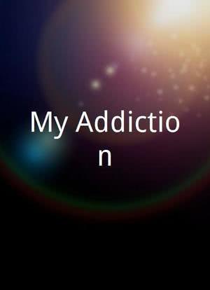 My Addiction海报封面图