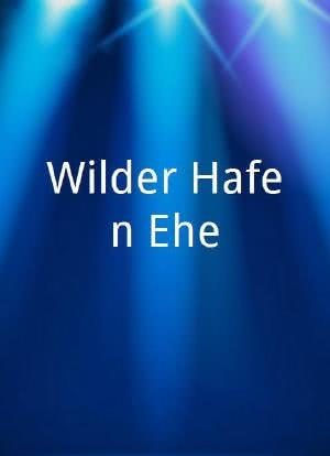 Wilder Hafen Ehe海报封面图