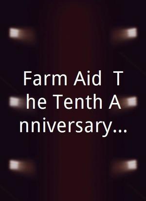 Farm Aid: The Tenth Anniversary Concert海报封面图