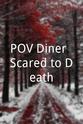 Scott Goldstein POV Diner: Scared to Death