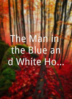 The Man in the Blue and White Holden海报封面图
