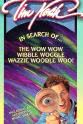 Barry Caillier In Search of the Wow Wow Wibble Woggle Wazzie Woodle Woo