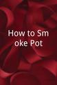 Marie Watkins Crocker How to Smoke Pot