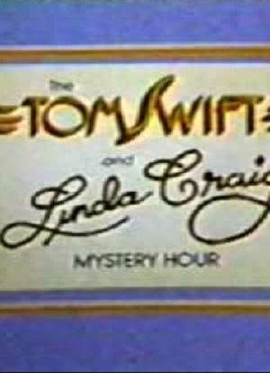 The Tom Swift and Linda Craig Mystery Hour海报封面图
