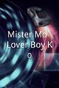 Marian Samson Mister Mo, Lover Boy Ko