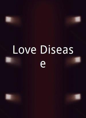 Love Disease海报封面图