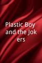 Eric Brummer Plastic Boy and the Jokers