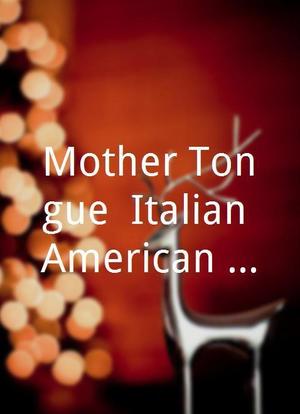Mother-Tongue: Italian American Sons & Mothers海报封面图