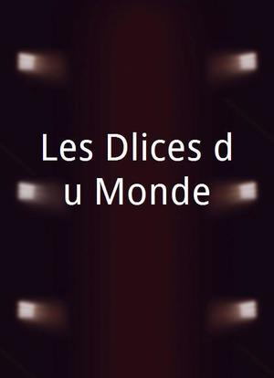 Les Délices du Monde海报封面图