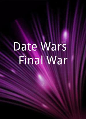 Date Wars: Final War海报封面图