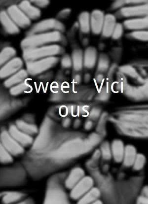 Sweet & Vicious海报封面图