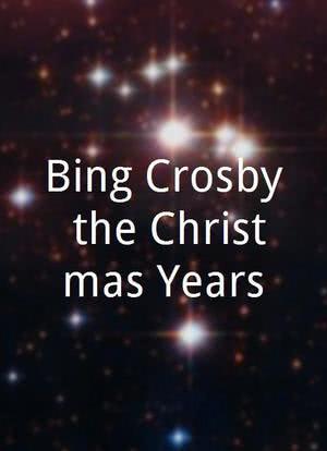 Bing Crosby the Christmas Years海报封面图