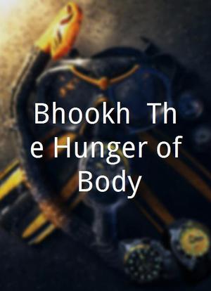 Bhookh: The Hunger of Body海报封面图